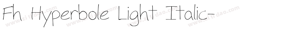 Fh Hyperbole Light Italic字体转换